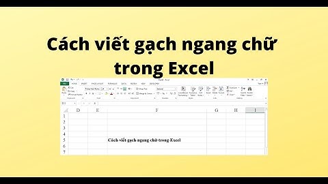 Cách viết gạch ngang chữ trong Excel