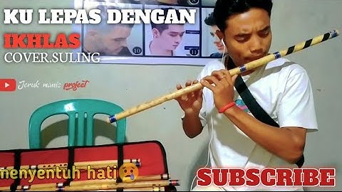Lesti kulepas dengan ikhlas | Cover suling 2020