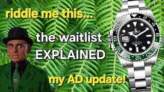 Rolex Waitlist Explained + My AD Update!