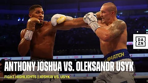 FIGHT HIGHLIGHTS | Anthony Joshua vs. Oleksandr Usyk - DayDayNews