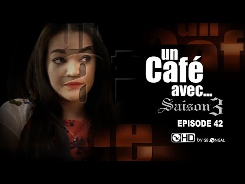 Un Café Avec....Saison3 - Episode N°42