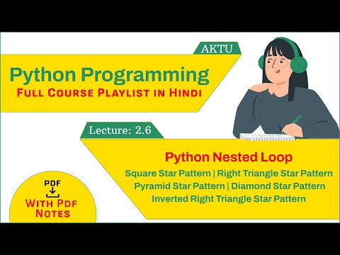 Python Loops | What is nested loop | Different star patterns in Python |  AKTU