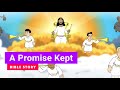 Bible story "A Promise Kept" | Primary Year D Quarter 2 Episode 10 | Gracelink