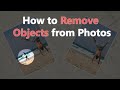 How to Remove Objects from Photos - 3 Easy Ways with PhotoWorks