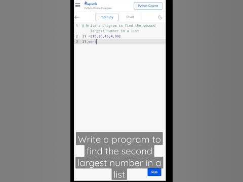 Write a program to find the second largest number in a list? #short # ...