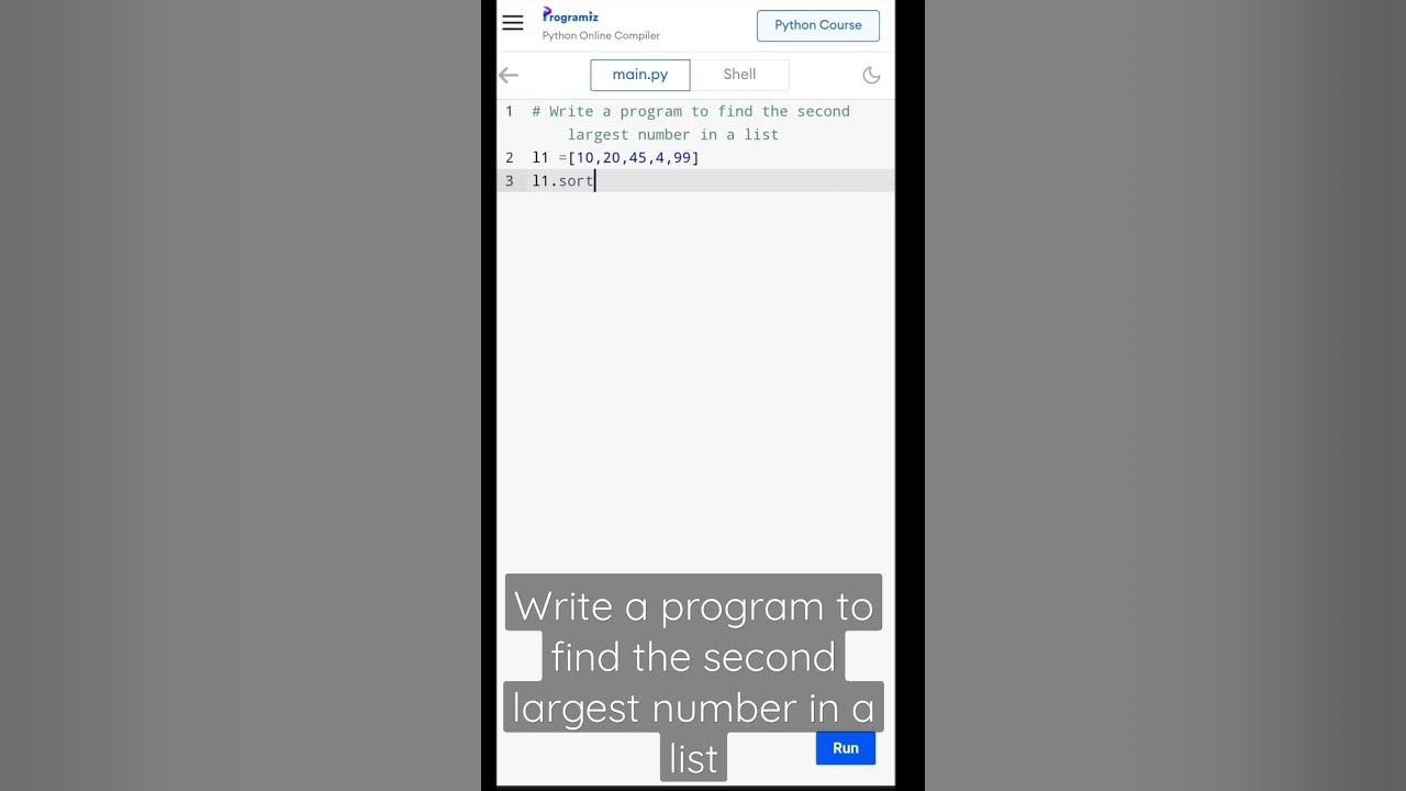 Write a program to find the second largest number in a list? #short # ...