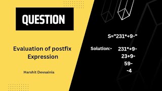 Evaluation of the postfix expression | Stack | DSA | @harshitdevsainia