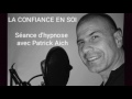 Sance hypnose avec patrick aich confiance