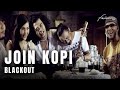 Blackout  join kopi official music