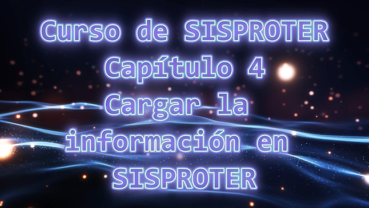 CAPITULO 4. CARGAR UN PROYECTO EN SISPROTER