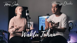 WAKTU TUHAN cover by Tiffany Justin & Dewangga Elsandro  | JUST WORSHIP