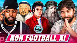 DRAFT: THE ULTIMATE NON FOOTBALL XI!