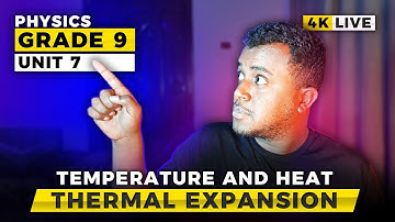 Ethiopian Grade 9 Physics Unit 7 Part 1 | Temperature Heat Energy Thermal Expansion