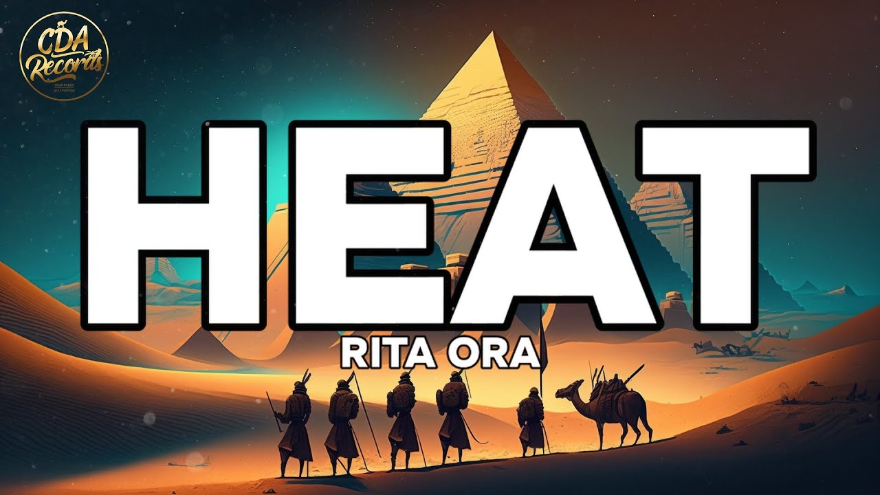 Rita Ora - Heat (Lyrics)
