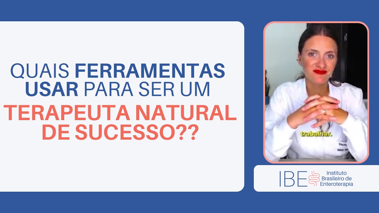 Quais Ferramentas Usar para se Tornar um Terapeuta Natural de Sucesso ...
