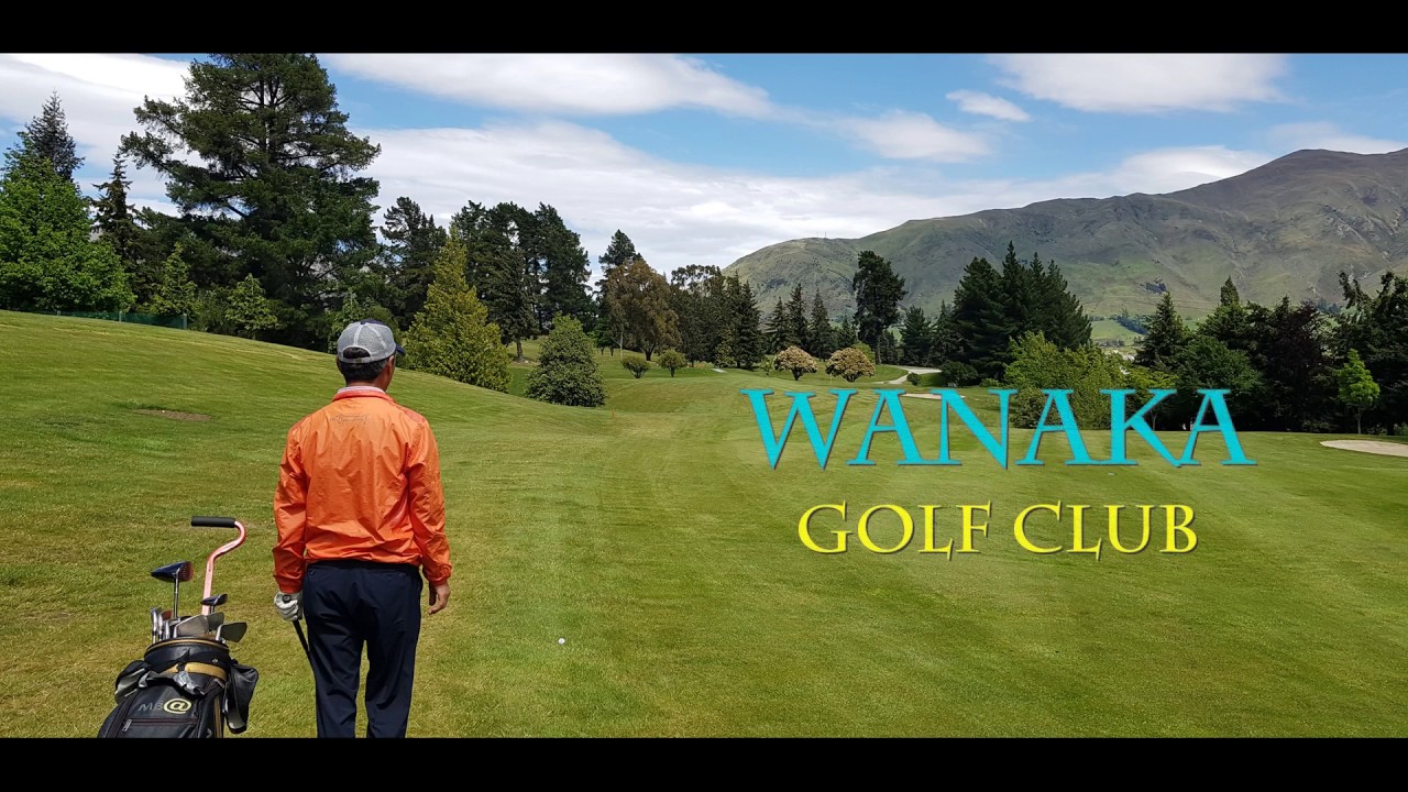 Wanaka Golf Club Nov 2018 YouTube