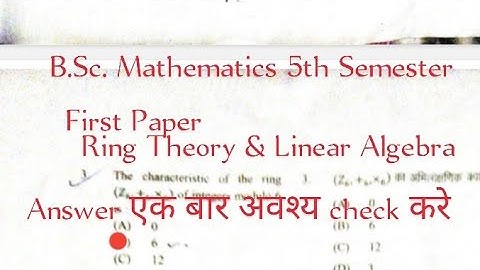 BSc Maths 5th sem| MAT301| Ring theory & Linear Algebra| 2023-24| DDU Gorakhpur