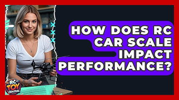 How Does RC Car Scale Impact Performance? - RC Toy Central