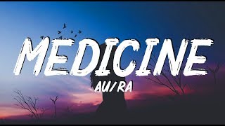 Video thumbnail of "Au/Ra - Medicine (Lyrics)"