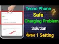 Tecno safe charging problem  safe charging on tecno   tecno phone safe charging problem solution