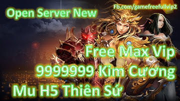 Game Mu H5 Thiên Sứ Việt Hóa Free Max Vip + 9999999 Kim Cương