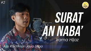 SURAT AN NABA' (FULL) - IRAMA HIJAZ | MUROTTAL MERDU