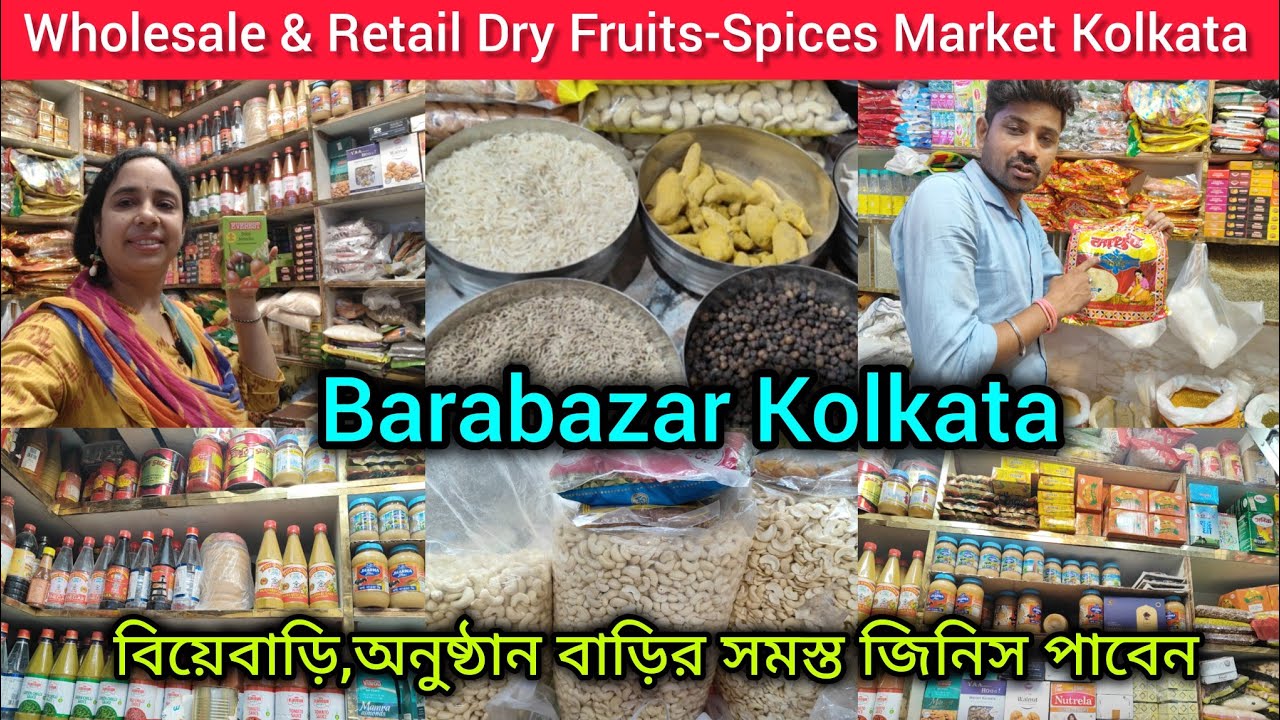 Wholesale &Retail Dry Fruits-Spices Market Kolkata