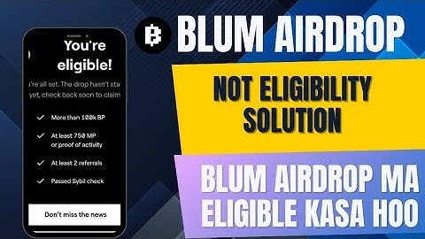 Blum Airdrop Eligibility Solution || Blum Airdrop Not eligible Problem solve  || Eligibility Blum