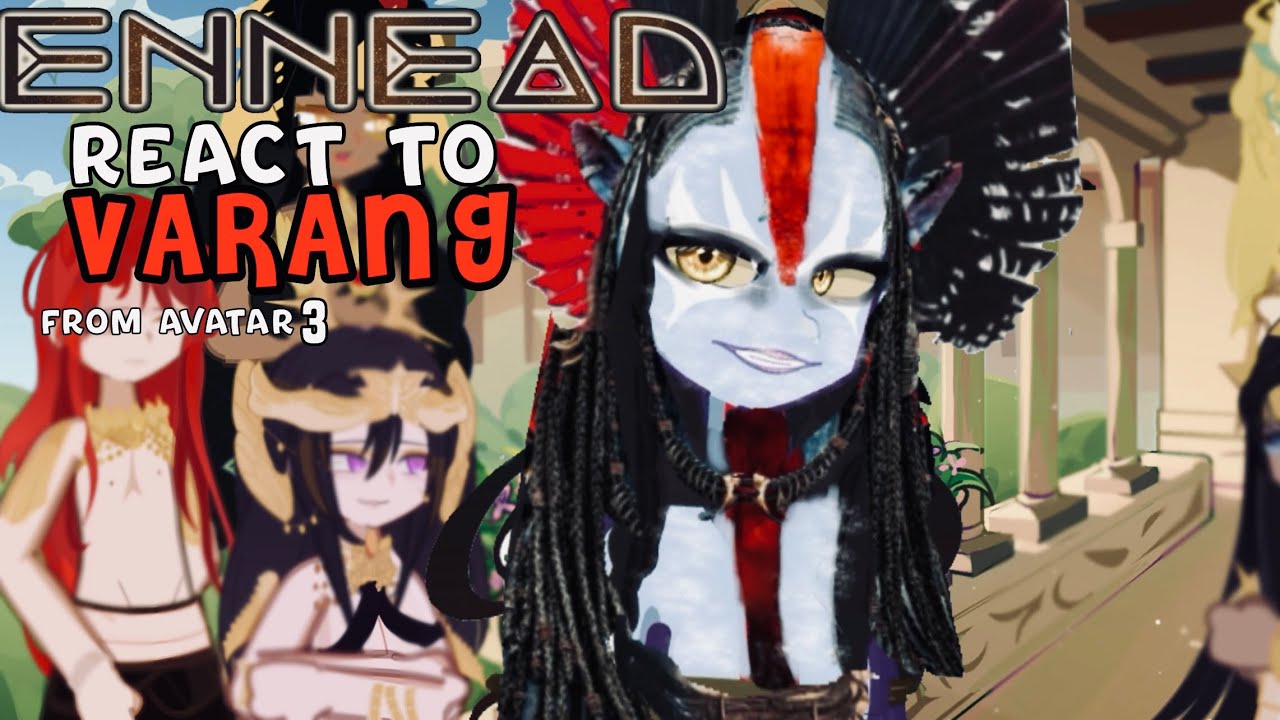 ENNEAD Reacts To VARANG(Afaa)