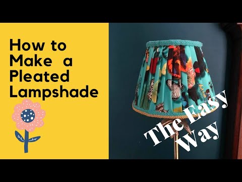 How To Make A Pleated Lampshade The Easy Way You How To Make A Pleated Lampshade The, How To Make Your Own Pleated Lampshade
