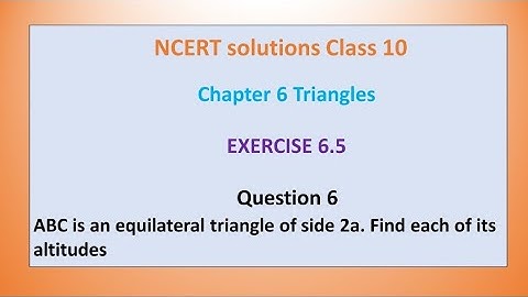 ABC is an equilateral triangle of side 2a. Find each of its altitudes#cbseclass10maths