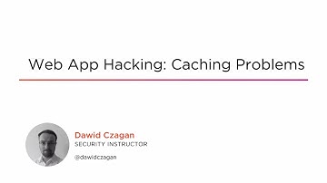 Course Preview: Web App Hacking: Caching Problems