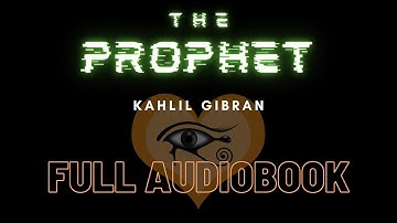 The Prophet by Kahlil Gibran Full Audiobook read by Bootsy Greenwood