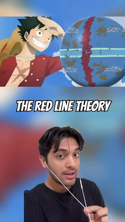 What do you think of the red line theory?  #onepiece #strawhat #strawhatpirates #monkeydluffy