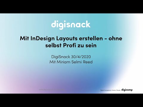 Digisnack 30 04 Mit Miriam Selmi Reed Mit Indesign Layouts Erstellen Ohne Selbst Profi Zu Sein Youtube