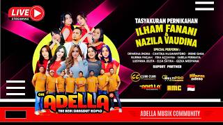 📡 LIVE STREAM OM ADELLA RESEPSI PERNIKAHAN  ILHAM FANANI & NAZILA VAUDINA MALANG JATIM