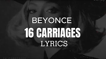 Beyoncé - 16 CARRIAGES (Official Lyrics)