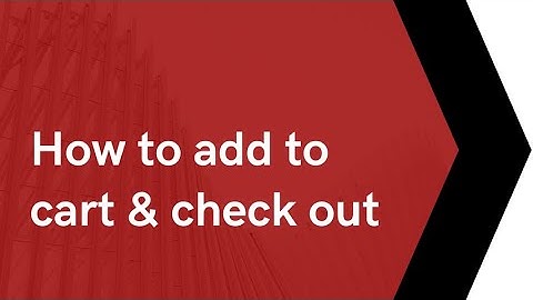 2. HOW TO ADD TO CART & CHECK OUT