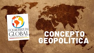 El concepto de la 'Geopolítica'. #RelacionesInternacionales #Historia