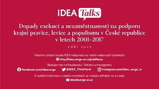 IDEA Talks 27. díl.: Dopady exekucí a nezaměstnanosti na podporu krajní pravice, levice a populismu