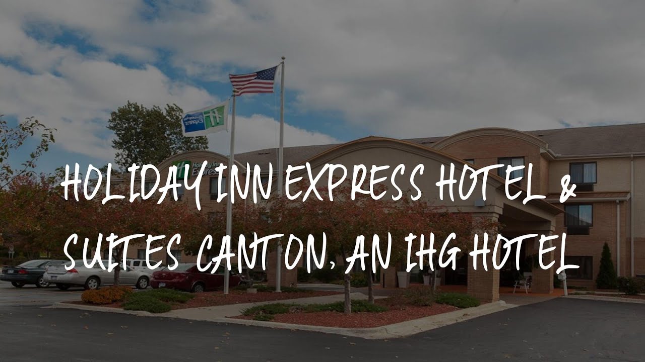 Holiday Inn Express Hotel & Suites Canton, an IHG Hotel Review Canton