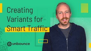 Como fazer variantes da página de destino. Otimizando com Unbounce Smart Traffic