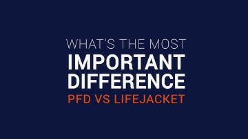 Life Jacket vs PFD, what