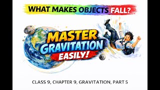 Thrust and Pressure Ch-9 Gravitation (Pt-5) [NCERT-IX]