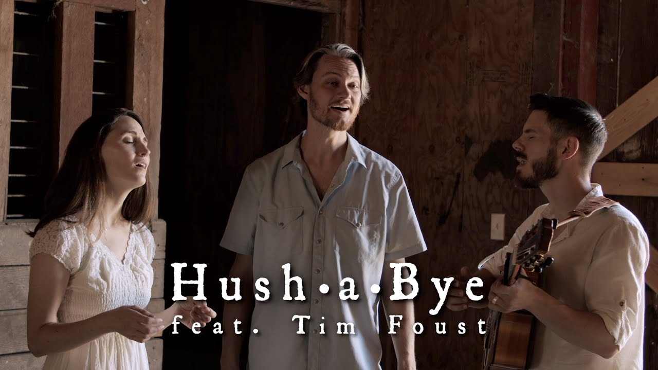 Hush-a-Bye (All the Pretty Little Horses) feat. Tim Foust | The Hound + The Fox