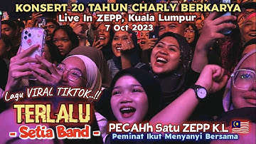 🔥Lagu VIRAL Di TIKTOK❗TERLALU" PECAHh Di ZEPP 🔴Satu Panggung Ikut Nyanyi Bersama..Live In ZEPP K.L🇲🇾