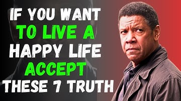 7 Harsh Truths You Need to Accept to Live a Happy Life | Denzel Washington Motivation