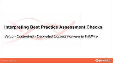 Setup - Content-ID - Decrypted Content Forward to WildFire - Interpreting BPA Checks - Devices