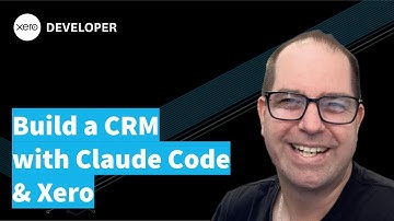 Build a CRM System with Claude Code & Xero