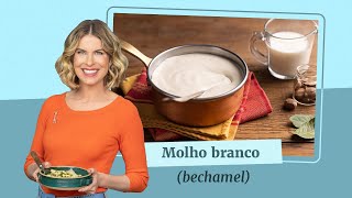 Dramas Culinários Molho Branco Bechamel